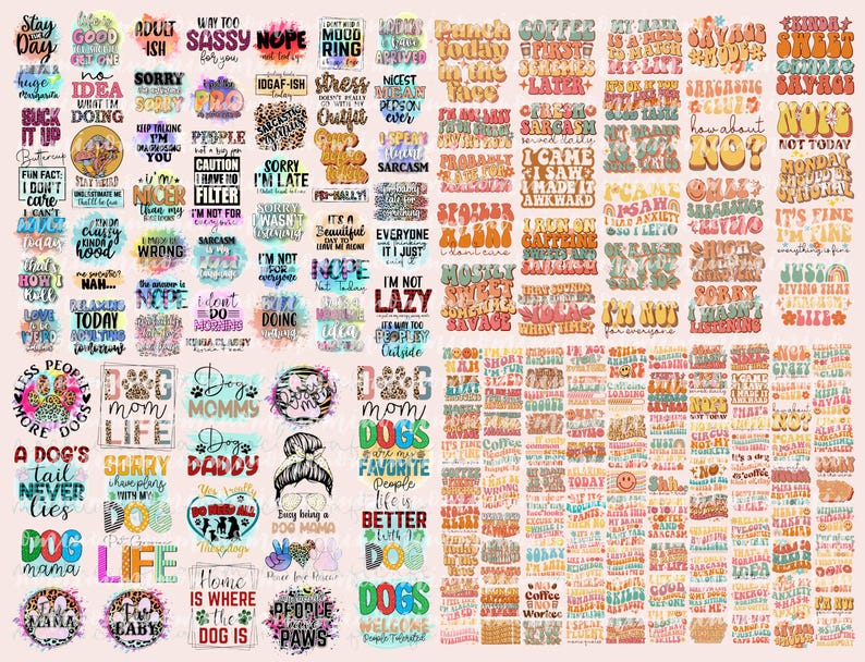 May include: A collection of colorful graphic designs with various text-based quotes and phrases. The designs feature a mix of fonts and styles, including phrases like "Stay Day," "Sassy," and "Dog Mom." The overall theme is related to lifestyle and pets.