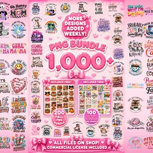 May include: A digital collection of over 1,000 PNG graphic designs featuring various illustrations, colorful typography, and humorous quotes on a pink background. The bundle includes themed sets like fall designs and school-related graphics with bows.