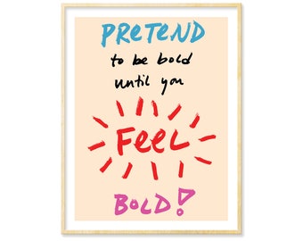 Motivational Art Print | YOLO, Believe in Yourself, Good Self Esteem, Inspirational Print, Be Bold, Happy Art, 8.5x11