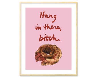 Bitchy Humor Art Print | Lol, Nihilist Humor, Junk Food Lover, Donut