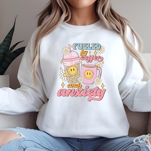 Fueled By Anxiety And Coffee Sweatshirt Introvert Sweatshirt Funny Mental Health Gift Women Sarcastic Mom Gift Anxiety Hoodie Mothers Day