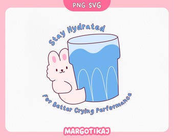 Projekt naklejki „Utrzymuj nawodnienie”: zabawny płaczący króliczek PNG SVG (pobranie cyfrowe)