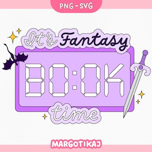 Può includere: Orologio digitale viola con il testo "It's Fantasy Book Time" in una nuvola bianca con contorno nero. L'orologio segna 80:0K. C'è una spada viola, un pipistrello nero e stelle gialle su uno sfondo bianco.