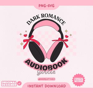 Dark Romance Audiobook Girlie SVG, Bookish PNG, Audiobook Shirt Design, Digital Stickers & Clipart for Audiobook Lovers and Readers