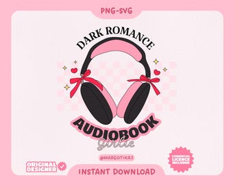 Dark Romance Audiobook Girlie SVG PNG: Bookish Shirt Design (Digital)