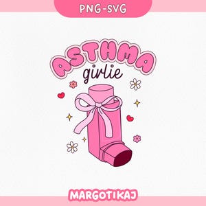 Asthma Girlie PNG SVG, Cute Inhaler Design, Asthma Shirt Design, Chronic Illness, Printable Digital Stickers, Sublimation Design
