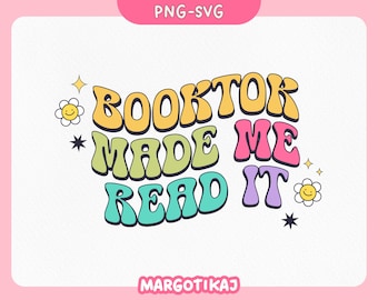 Booktok Made Me Read It SVG PNG: Book Lover Clipart (Digital Download)