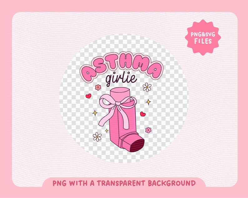 Asthma Girlie Inhaler Design: PNG SVG Stickers, Sublimation (digital ...