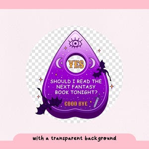 Op de afbeelding: Paarse en zwarte ouija-plank met een transparante achtergrond. De plank heeft een halve maan, een ster en een oogontwerp. De tekst op de plank luidt "YES", "SHOULD I READ THE NEXT FANTASY BOOK TONIGHT?" en "GOOD BYE".