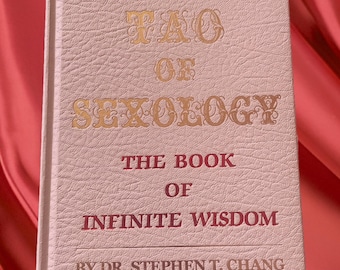 The Tao of Sexology: The Book of Infinite Wisdom