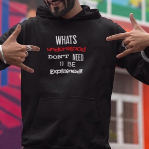 What&#39;s Understood...Hooded Pullover Sweatshirt