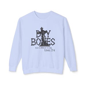 Felpa Dry Bones, Felpa cristiana di Halloween, Maglione della fede, Felpa con versetto della Bibbia, Ezechiele 37:4, Abbigliamento spirituale, 100% cotone Hydrangea