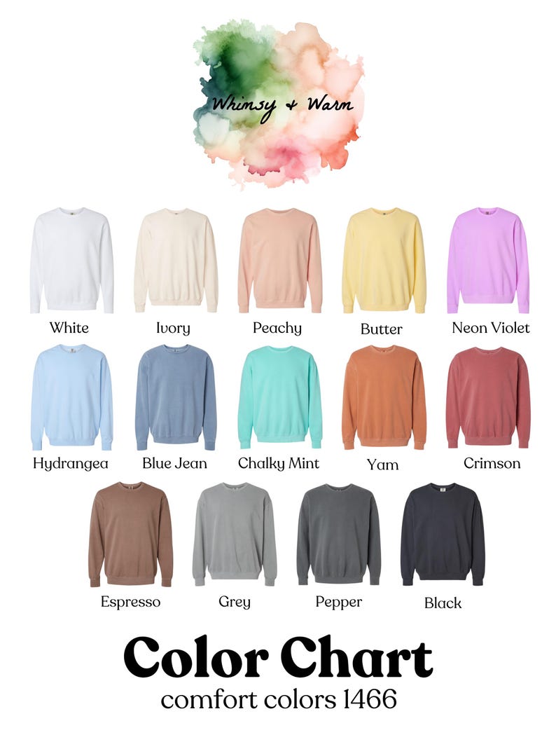 Pu&ograve; includere: Tabella colori che mostra 14 diversi colori di felpa, tra cui bianco, avorio, pesca, burro, viola neon, ortensia, blu jeans, menta gesso, patata dolce, cremisi, espresso, grigio, pepe e nero. La tabella &egrave; intitolata "Whimsy + Warm Color Chart comfort colors 1466".