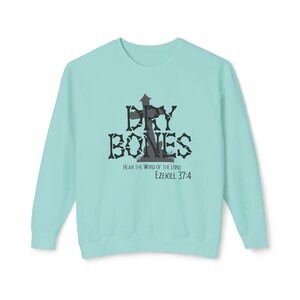 Felpa Dry Bones, Felpa cristiana di Halloween, Maglione della fede, Felpa con versetto della Bibbia, Ezechiele 37:4, Abbigliamento spirituale, 100% cotone Chalky Mint