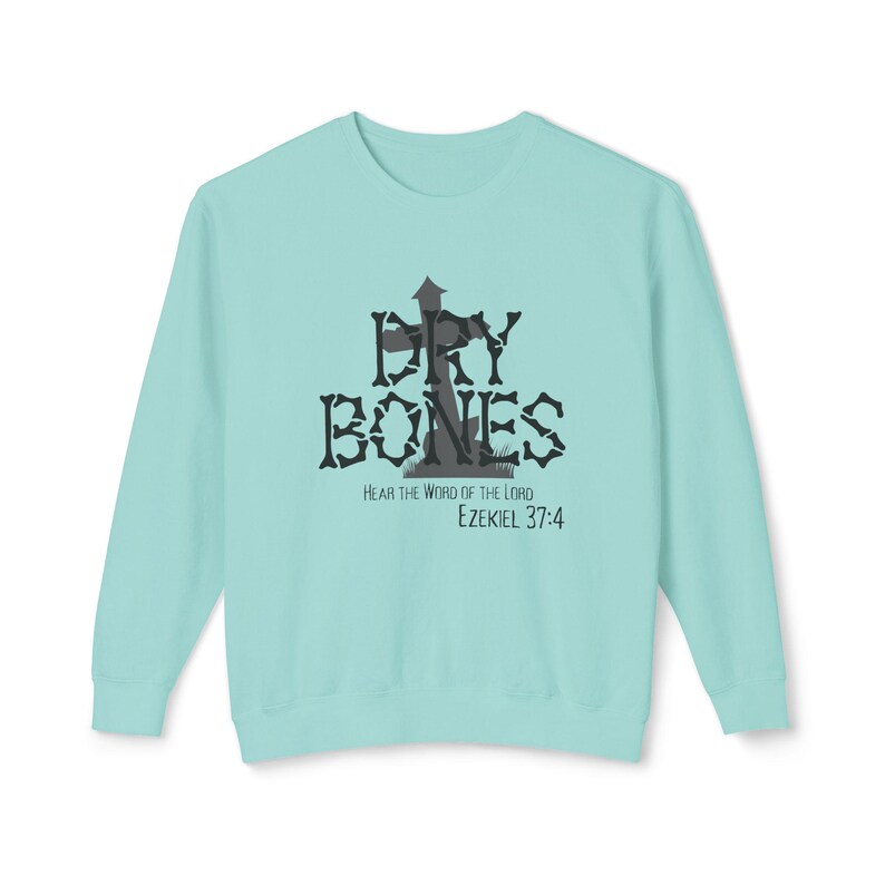 Felpa Dry Bones, Felpa cristiana di Halloween, Maglione della fede, Felpa con versetto della Bibbia, Ezechiele 37:4, Abbigliamento spirituale, 100% cotone Chalky Mint