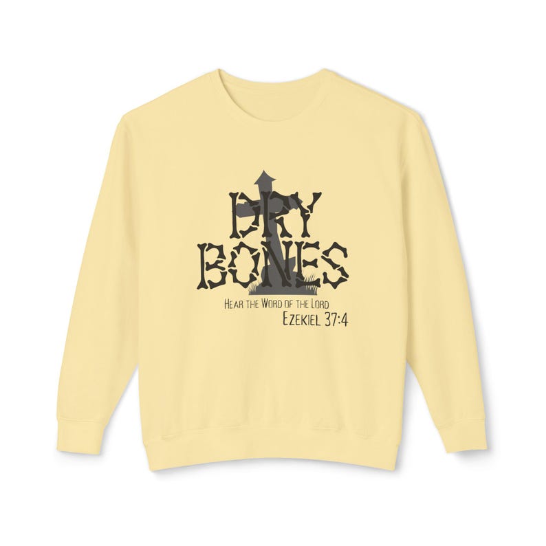 Felpa Dry Bones, Felpa cristiana di Halloween, Maglione della fede, Felpa con versetto della Bibbia, Ezechiele 37:4, Abbigliamento spirituale, 100% cotone Butter