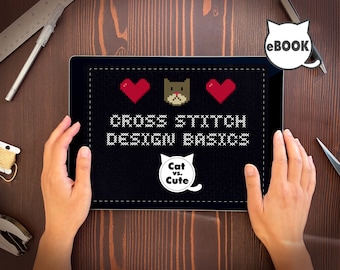 Cross Stitch Pattern Design Ebook: Beginner Basics & Techniques (Digital Download)