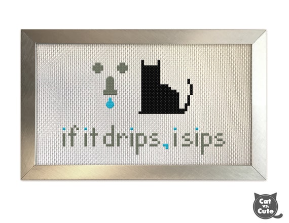 Black Cat 'If it Drips, I Sips' Cross Stitch Pattern (PDF)