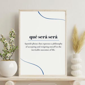 Que Sera Sera Poster, Que Sera Sera Wall Art, Definition Poster, Aesthetic Room Decor, DIGITAL DOWNLOAD, Trendy Aesthetic Digital Wall Art