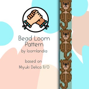 May include: A bead loom pattern for a bracelet featuring a repeating design of brown otters on a light blue background. The pattern is based on Miyuki Delica 11/0 beads. The image also includes a graphic of two hands holding each other, with the text "Bead Loom Pattern by loomlandia" and "based on Miyuki Delica 11/0".