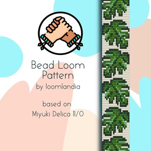 May include: A bead loom pattern for a bracelet featuring a repeating pattern of green monstera leaves. The pattern is based on Miyuki Delica 11/0 beads.