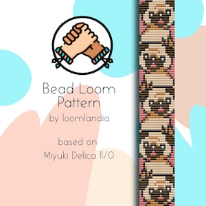 May include: Bead loom pattern for a bracelet featuring a repeating pattern of pugs. The pattern is based on Miyuki Delica 11/0 beads.