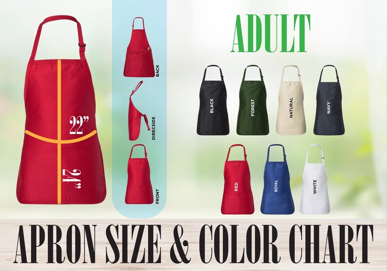May include: Adult apron size and color chart. The chart shows a red apron with measurements of 22 inches by 17 inches. The chart also shows 10 different apron colors: black, forest, natural, navy, red, royal, white, and more.