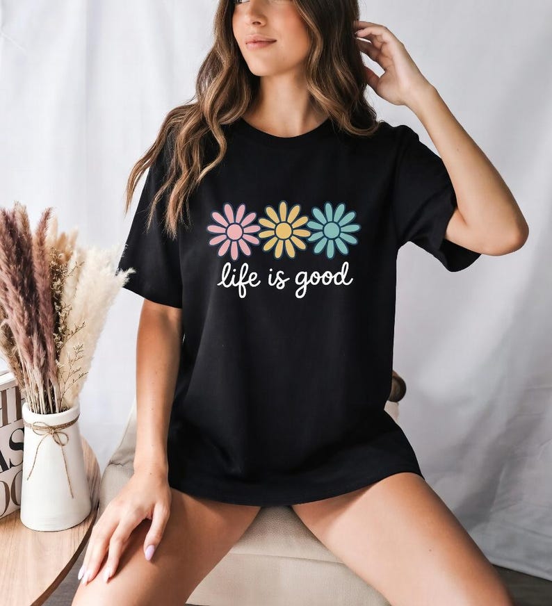 Life is Good T-Shirts, Wildflower Shirt for Women, Summer Shirt, Inspirational Shirt, Flower Shirts, Positive Vibes Shirts, Motivational Tee life is good, wildflower shirt, positive vibes shirt, good vibes t shirt, motivational tee, be the good shirt, gratitude t shirt, kindness t shirt, you are loved shirt, its all good shirt, good things shirt, positive quote tee, womens graphic tee