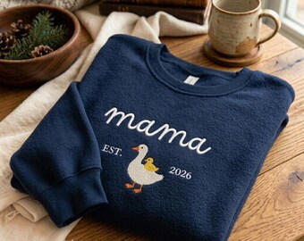 EMBROIDERED Customizable Mama Goose Sweatshirt, Custom New Mom Est Year Sweat Shirt, Baby Pregnancy Reveal Sweater, Duck Mama Crewneck