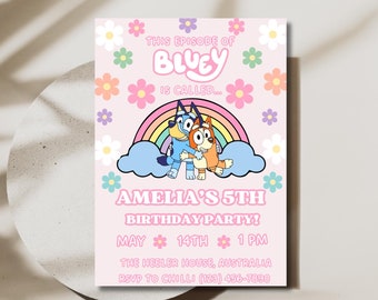 May include: A pink birthday party invitation featuring the cartoon characters Bluey and Bingo from the show Bluey. The invitation has a rainbow, clouds, and flowers. The text reads "This episode of Bluey is called... Amelia's 5th Birthday Party! May 14th 1 PM The Heeler House, Australia RSVP to Chilli (123) 456-7890"