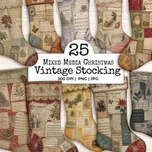 May include: A collection of Christmas stockings featuring a mixed media collage design with vintage-style typography, botanical illustrations, and holiday imagery. The text 25 Mixed Media Christmas Vintage Stocking 300 DPI | PNG | JPG is centered.