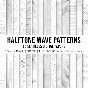 May include: A collection of 15 digital papers with halftone wave patterns in black and white. The papers are 25 inches by 18 inches and are suitable for commercial use. The image includes the text "HALFTONE WAVE PATTERNS" and "15 SEAMLESS DIGITAL PAPERS."
