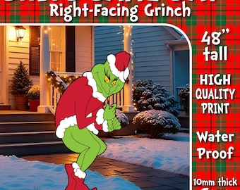 May include: A 48-inch tall, right-facing Grinch cutout. The Grinch is green and wears a red Santa suit with white trim and a matching hat. The sign is made of 10mm thick Coro Plast and is water-proof.