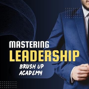 Mastering Leadership Skills