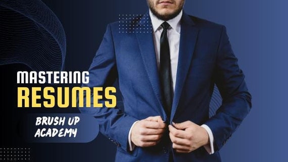 Brush Up Academy: Mastering Resume Writing