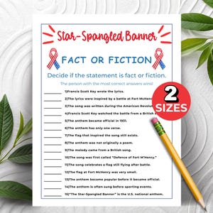 May include: A printable "Star-Spangled Banner" Fact or Fiction game. The game features a red, white, and blue ribbon graphic and the text "FACT OR FICTION". A pencil and a red circle with the text "2 SIZES" are also visible.