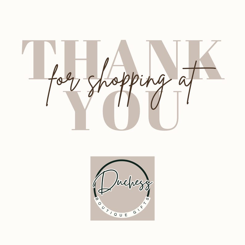 Puede incluir: Un gr&aacute;fico con las palabras "THANK YOU for shopping at YOU" en una mezcla de fuentes serif y script. Debajo hay un logotipo circular con la palabra "Duchess" y las palabras "BOUTIQUE GIFTS" alrededor del c&iacute;rculo.