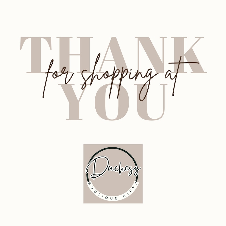 Puede incluir: Un gr&aacute;fico con las palabras "THANK YOU for shopping at YOU" en una mezcla de fuentes serif y script. Debajo, un logotipo circular con la palabra "Duchess" y las palabras "BOUTIQUE GIFTS" alrededor del c&iacute;rculo.