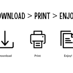 Puede incluir: Gr&aacute;fico en blanco y negro con el texto "DOWNLOAD > PRINT > ENJOY!". La imagen incluye iconos para descargar, imprimir y un documento, que representan los pasos del proceso.