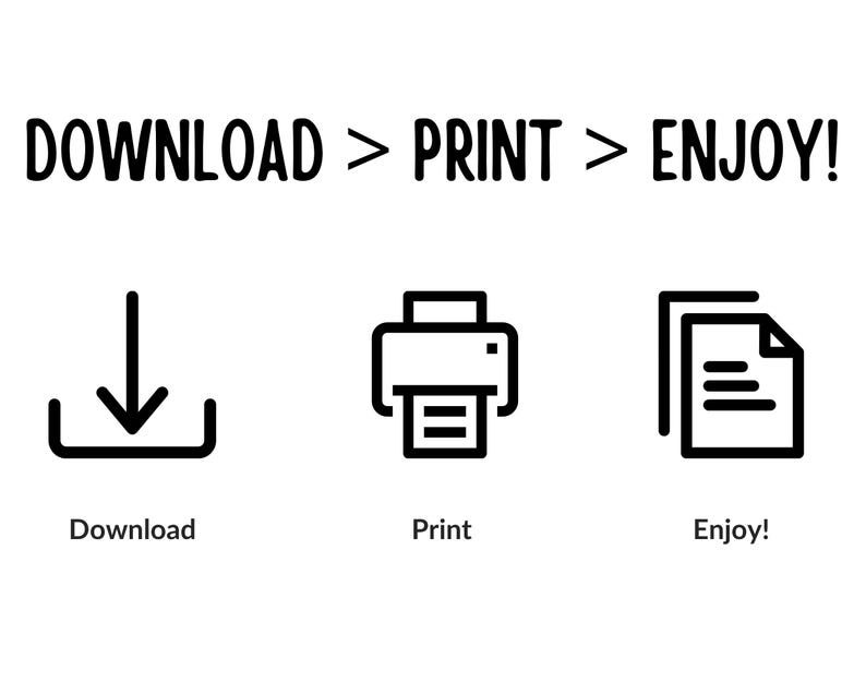 Puede incluir: Gr&aacute;fico en blanco y negro con el texto "DOWNLOAD > PRINT > ENJOY!". La imagen incluye iconos para descargar, imprimir y un documento, que representan los pasos del proceso.