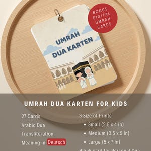 May include: A set of Umrah Dua Karten for kids, featuring 27 cards with Arabic Dua, transliteration, and meaning in Deutsch. Includes three print sizes: 2.5 x 4 in, 3.5 x 5 in, and 5 x 7 in. Bonus digital Umrah cards.