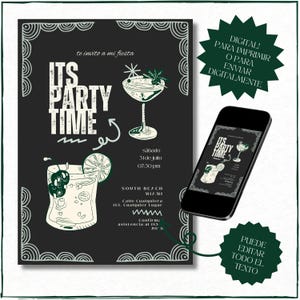 Op de afbeelding: Een zwarte feestuitnodiging met witte tekst en cocktailillustraties. De woorden "ITS PARTY TIME" staan prominent afgebeeld. Een smartphone toont de uitnodiging. Groene sterren bevatten Spaanse tekst.