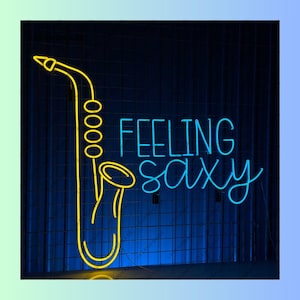 Feeling Saxy Neon Sign, Saxophone Led Sign, Music Band Led Light, Musical Instrument Neon Light, Music Show Studio Wall Art, Home Wall Decor