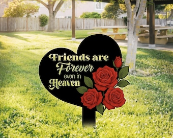 Personalized Friends Memorial with Heart Metal Stake, Custom Friend Memorial Stake, Friend Loss Gift, Ideal Memorial Gift
