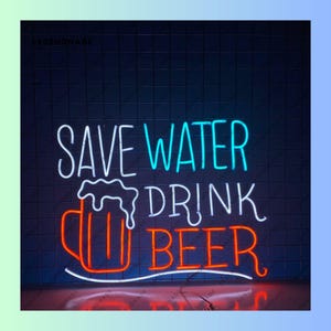 Save Water Drink Beer Neon Sign, Beer Quote Led Sign, Beer Led Light, Beer Neon Light, Beer Bar Pub Wall Art, Beer Home Wall Decor