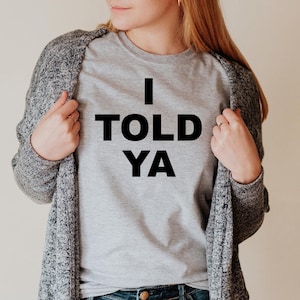 I Told Ya Shirt, I Told Ya Tee, I Told Ya Tshirt, Trendy Zendeya Movie Shirt, Challengers Tee Movie, Zendeya Movie Tee, JFK Jr. I Told Ya