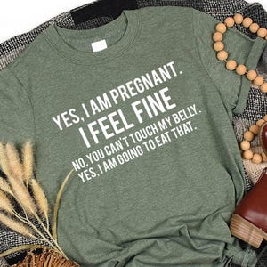 Yes I Am Pregnant Shirt, Funny Pregnancy Shirt, Funny Mom Shirt, Maternity Shirt, Pregnancy Announcement Shirt, Pregnancy Reveal Shirt