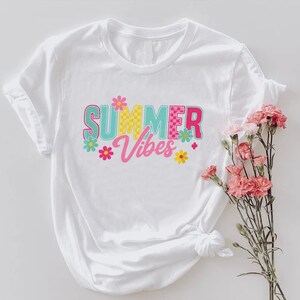 Summer Vibes Shirt for Women ,Cute Colorful Floral Summer Tee ,Bright Vacation Graphic T-Shirt , Trendy Beach Shirt ,Youthful Summer Outfit