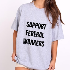 Unterstützen Sie Bundesarbeiterhemd, Anti-Trumpf-Shirt, Widerstandshemd, nicht zurückgehen, Bundesarbeiterhemd, politisches Merch, Wiederstandshemd, FDT