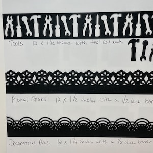 May include: Black paper borders with cut-out designs. The top border features tool silhouettes, labeled "Tools" and measuring 12 x 1 1/2 inches. Below are "Floral Peaks" and "Decorative Arcs" borders, each 12 inches long.
